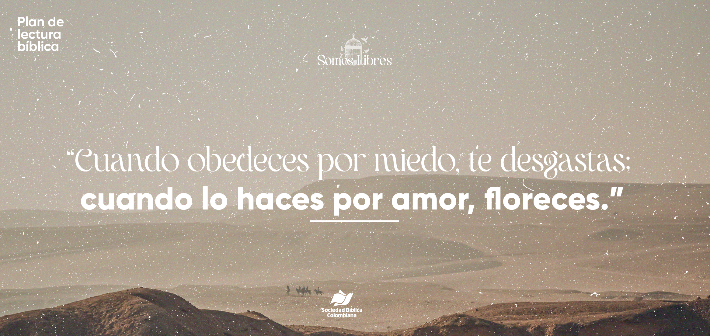 “Cuando obedeces por miedo, te desgastas; cuando lo haces por amor, floreces.”